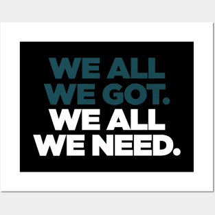 All We Need. Posters and Art